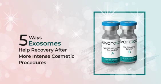 5 Ways Exosomes Boost Cosmetic Procedure Recovery
