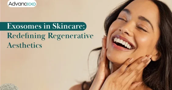 How Exosomes in Skincare Are Evolving the Aesthetic Industry