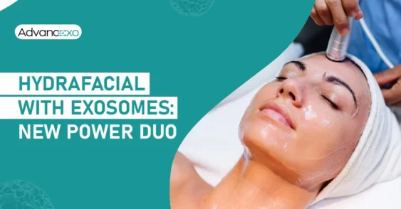 Why HydraFacial for Pigmentation Works Better With Exosomes