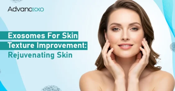 Better Skin Texture: Understanding the Role of Exosomes
